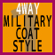 【4WAY MILITARY COAT STYLE　その１】４通りに着れるイチオシコート～Designer's  Eye～