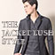 【THE JACKET LUSH STYLE】今回は大人めなジャケットをご紹介！～Designer's  Eye～